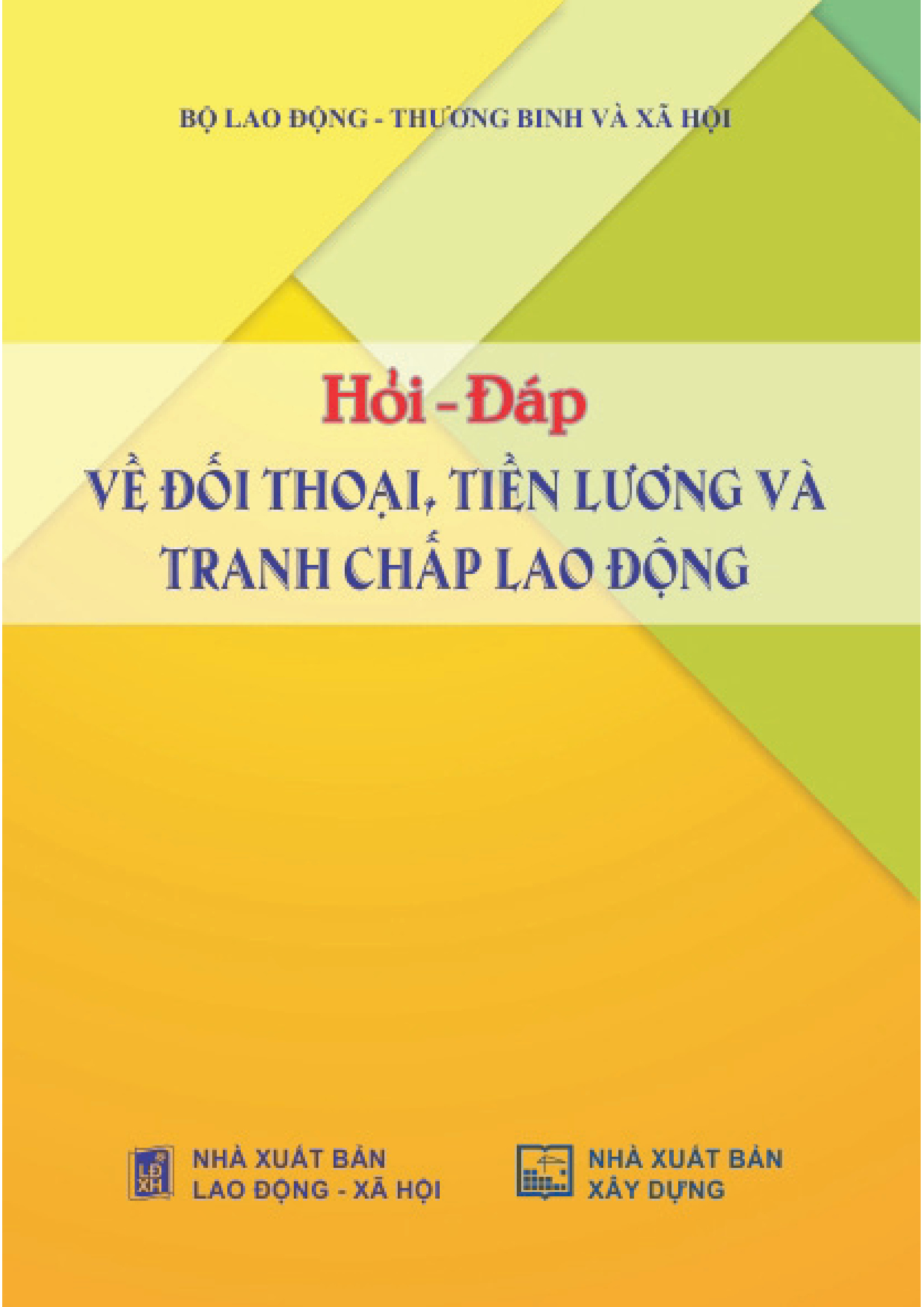 Hỏi - đáp về đối thoại, tiền lương và tranh chấp lao động