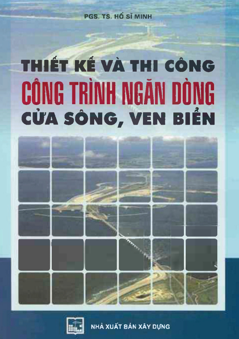 Thiết kế và thi công trình ngăn dòng của sông, ven biển