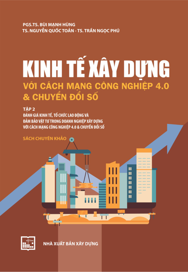 Kinh tế xây dựng với cách mạng công nghiệp 4.0 & chuyển đổi số tập 2