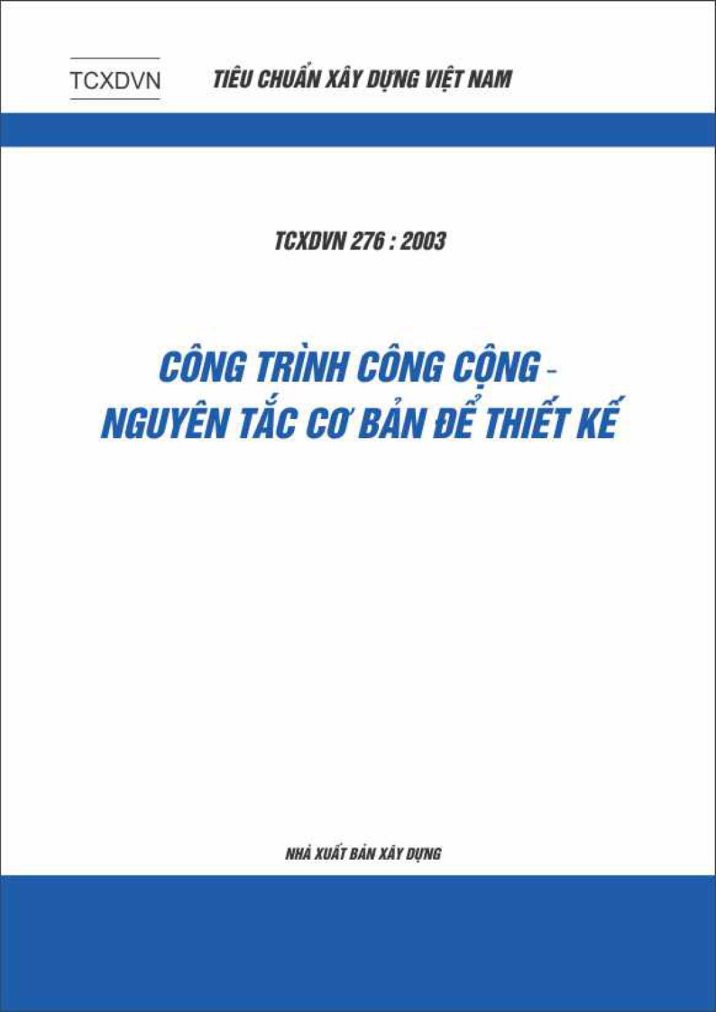 Tiêu chuẩn xây dựng việt nam tcxd vn 276 : 2003 công trình công cộng - nguyên tắc cơ bản để thiết kế
