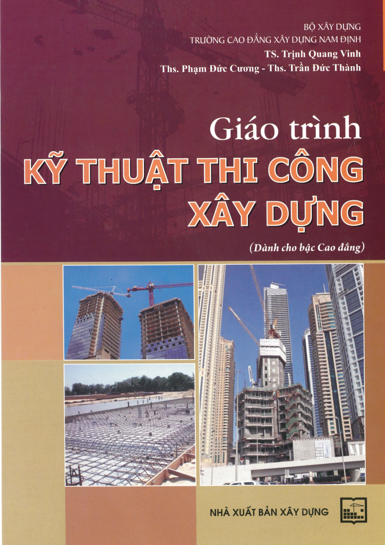 Giáo trình kỹ thuật thi công xây dựng (dành cho bậc cao đẳng)