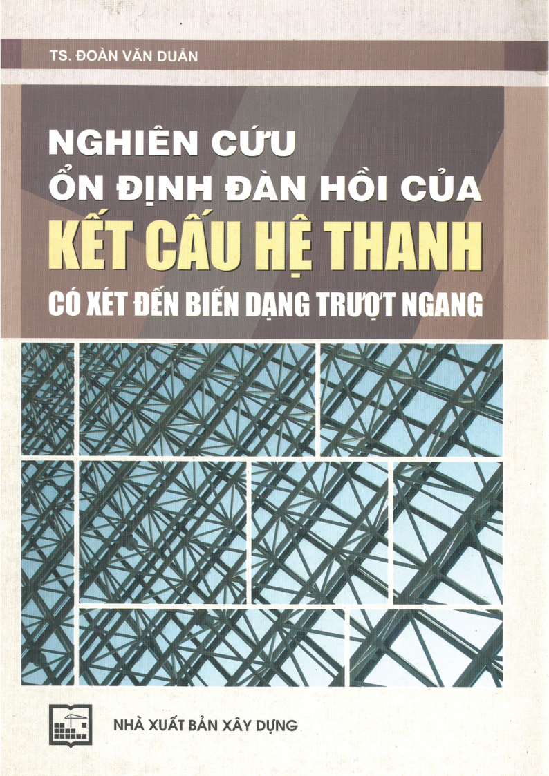Nghiên Cứu Ổn Định Đàn Hồi của Kết Cấu Hệ Thanh có Xét đến Biến Dạng Trượt Ngang 1