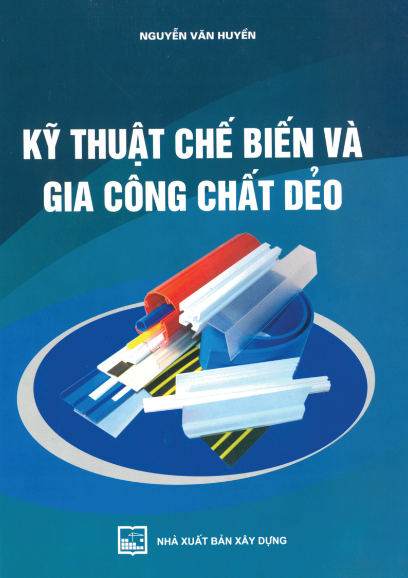 Kỹ Thuật Chế Biến và Gia Công Chất Dẻo