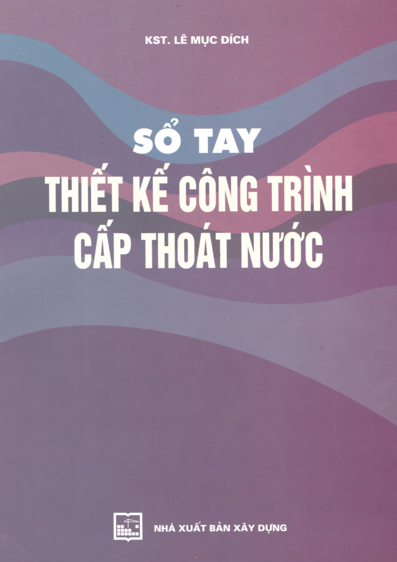 Sổ Tay Thiết Kế Công Trình Cấp Thoát Nước