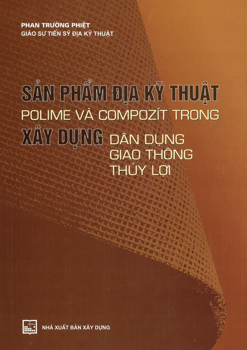 Sản Phẩm Địa Kỹ Thuật Polime và Compozit trong Xây Dựng Dân Dụng Giao Thông Thuy Lợi