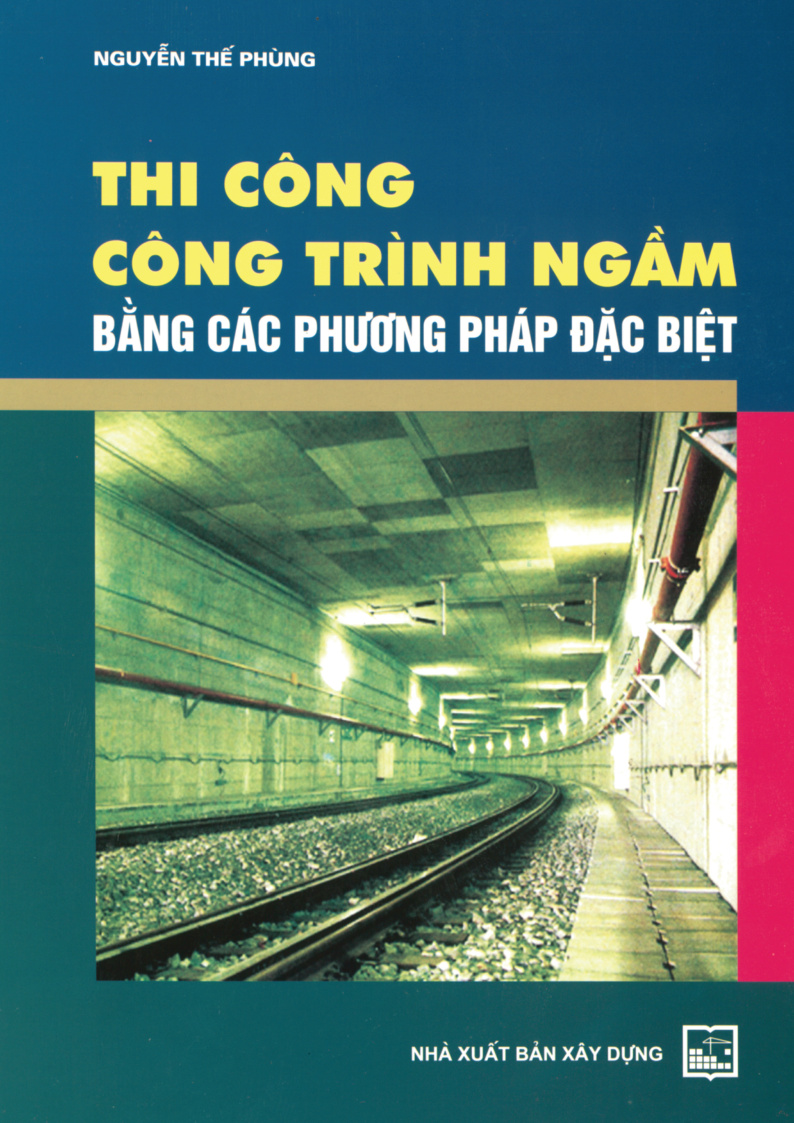 Thi Công Công Trình Ngầm Bằng các Phương Pháp Đặc Biệt