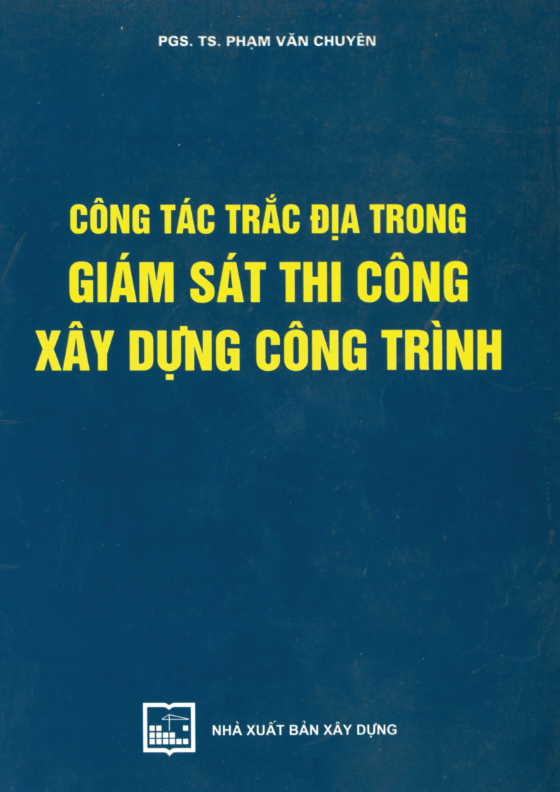 Công Tác Trắc Địa trong Giám Sát Thi Công Xây Dựng Công Trình