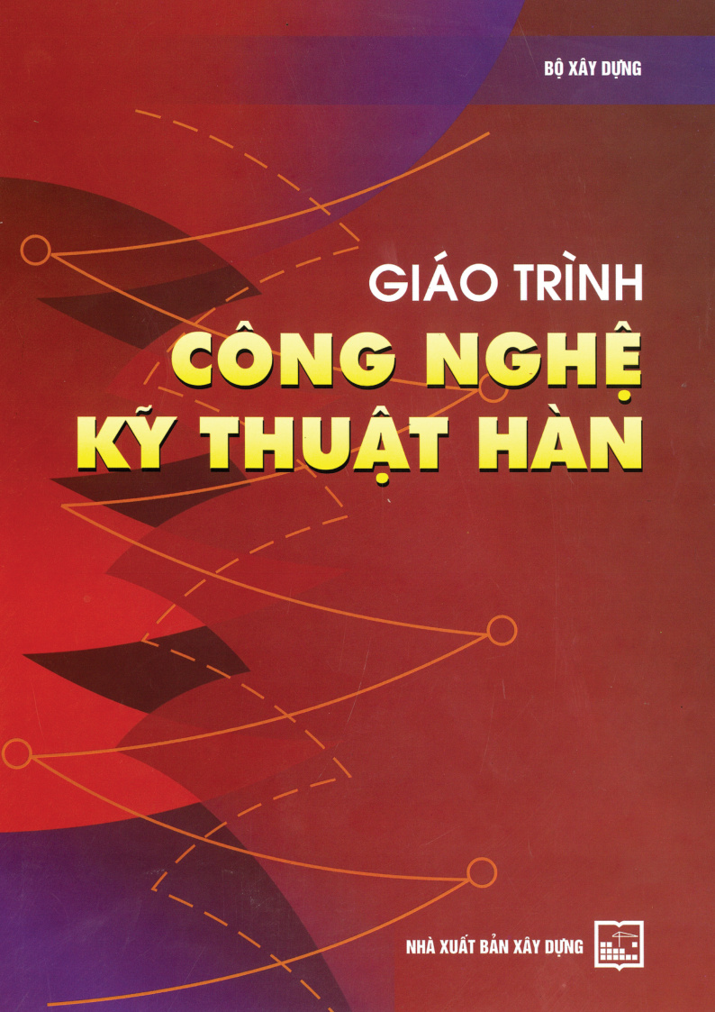 Giáo Trình Công Nghệ Kỹ Thuật Hàn