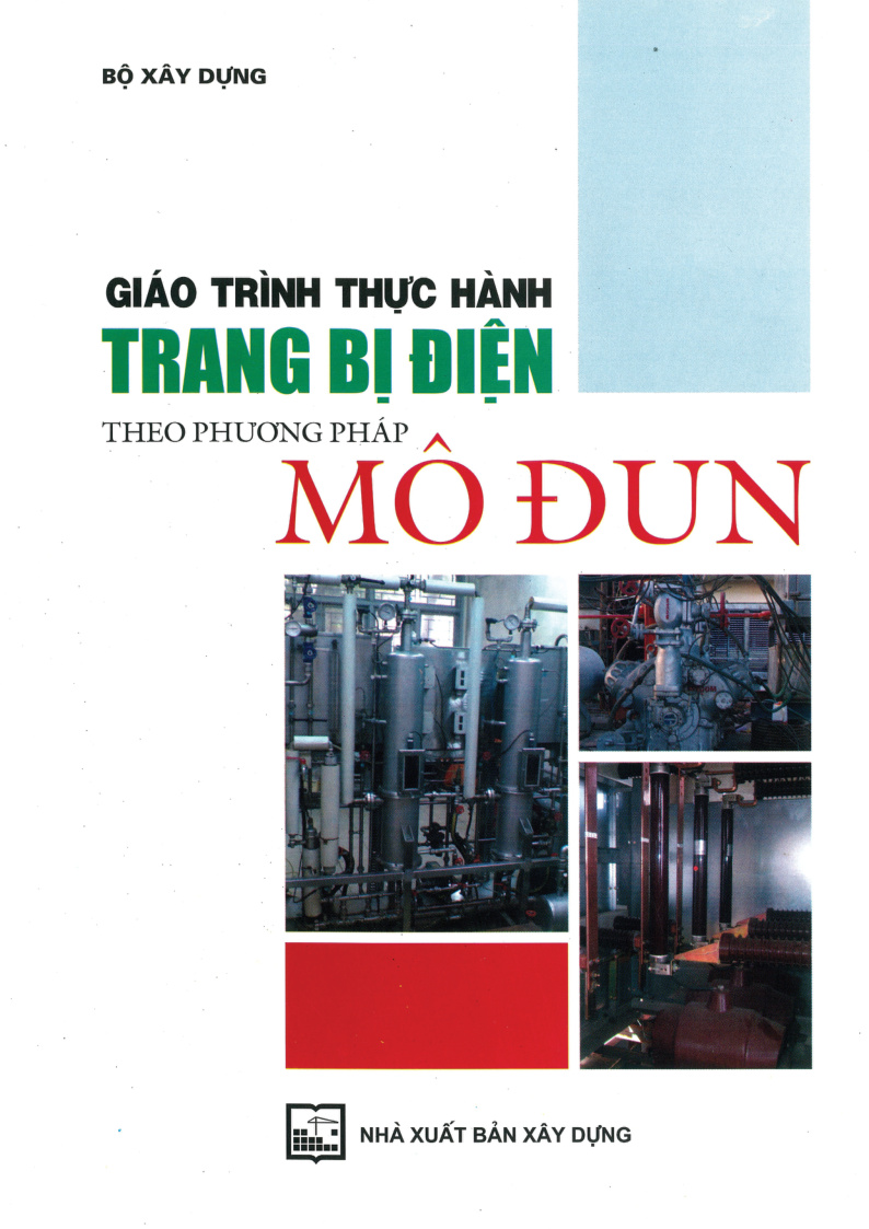 Giáo Trình Thực Hành Trang Bị Điện - Theo Phương Pháp Mô Đun