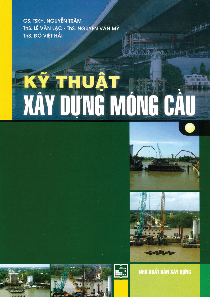 Kỹ Thuật Xây Dựng Móng Cầu Tập 1