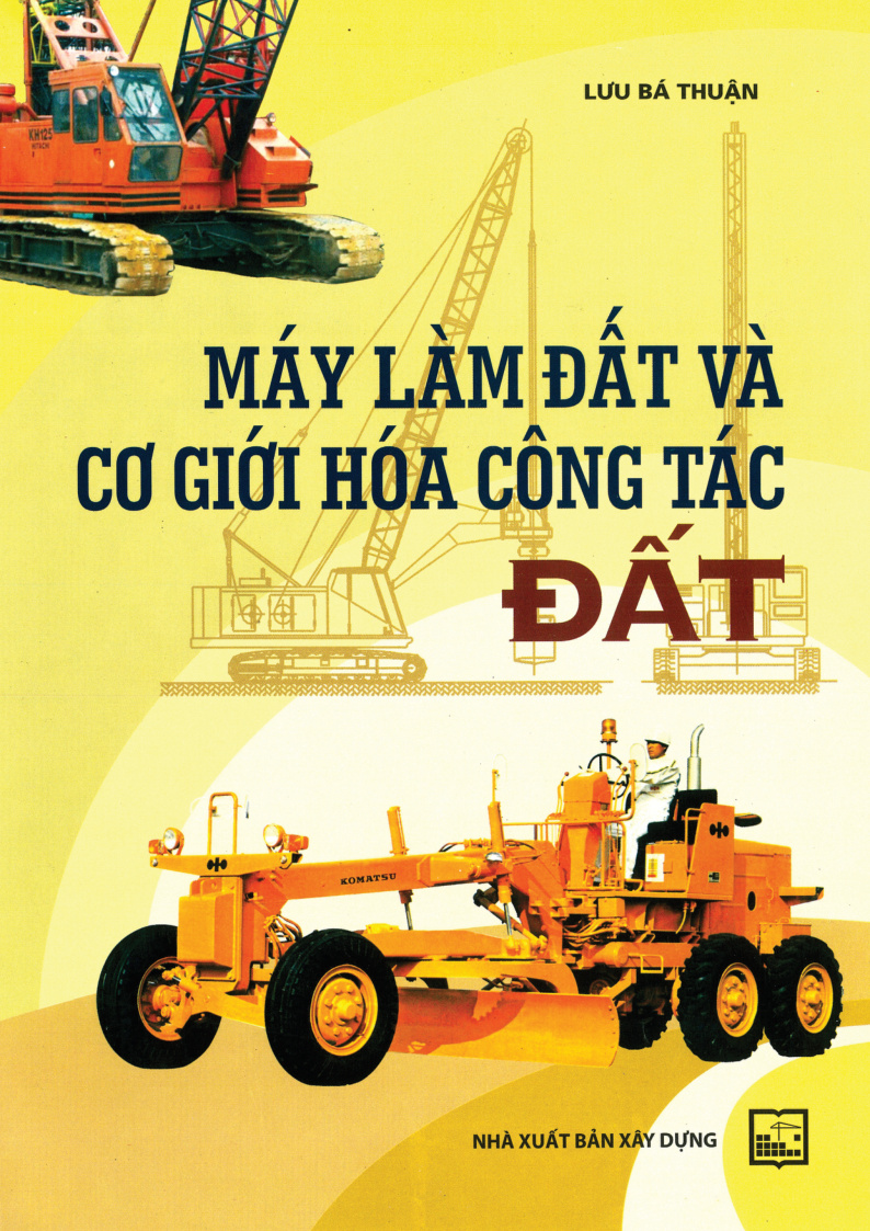Máy Làm Đất và Cơ Giới Hoá Công Tác Đất