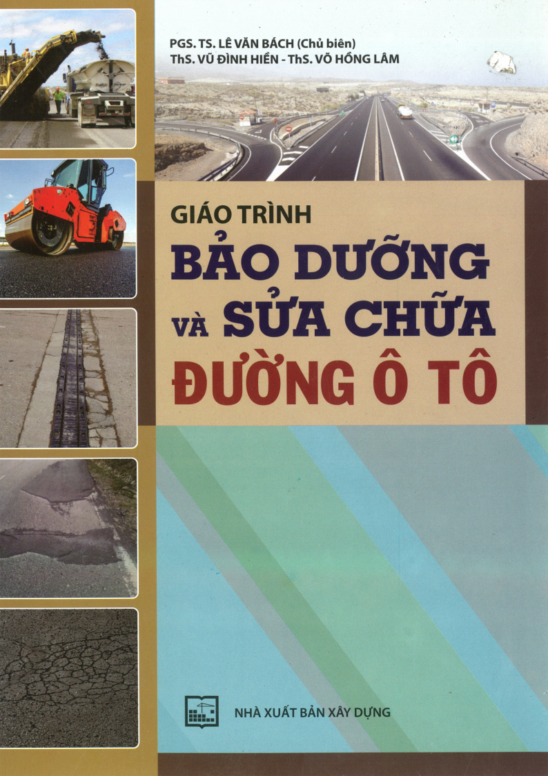 GIÁO TRÌNH BẢO DƯỠNG VÀ SỬA CHỮA ĐƯỜNG Ô TÔ