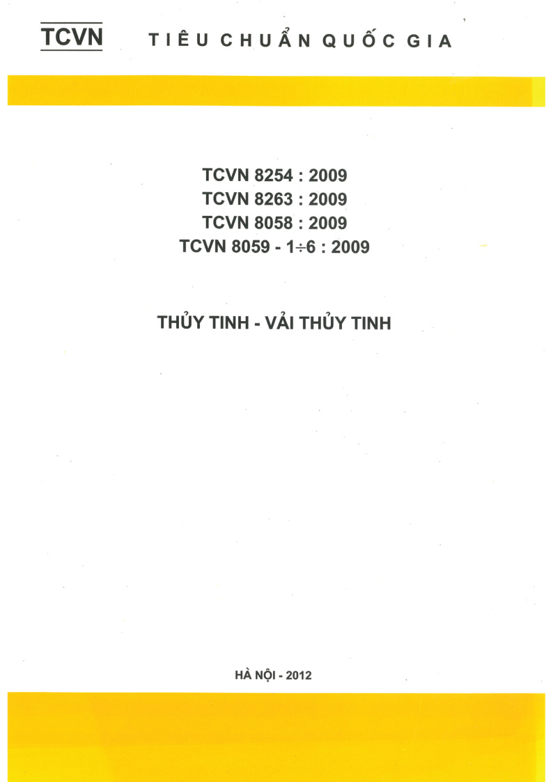 THỦY TINH – VẢI THỦY TINH TCVN 8254:2009, TCVN 8263:2009, TCVN 8058:2009, TCVN 8059-1-6:2009