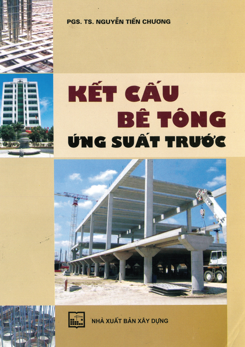 KẾT CẤU BÊ TÔNG ỨNG SUẤT TRƯỚC