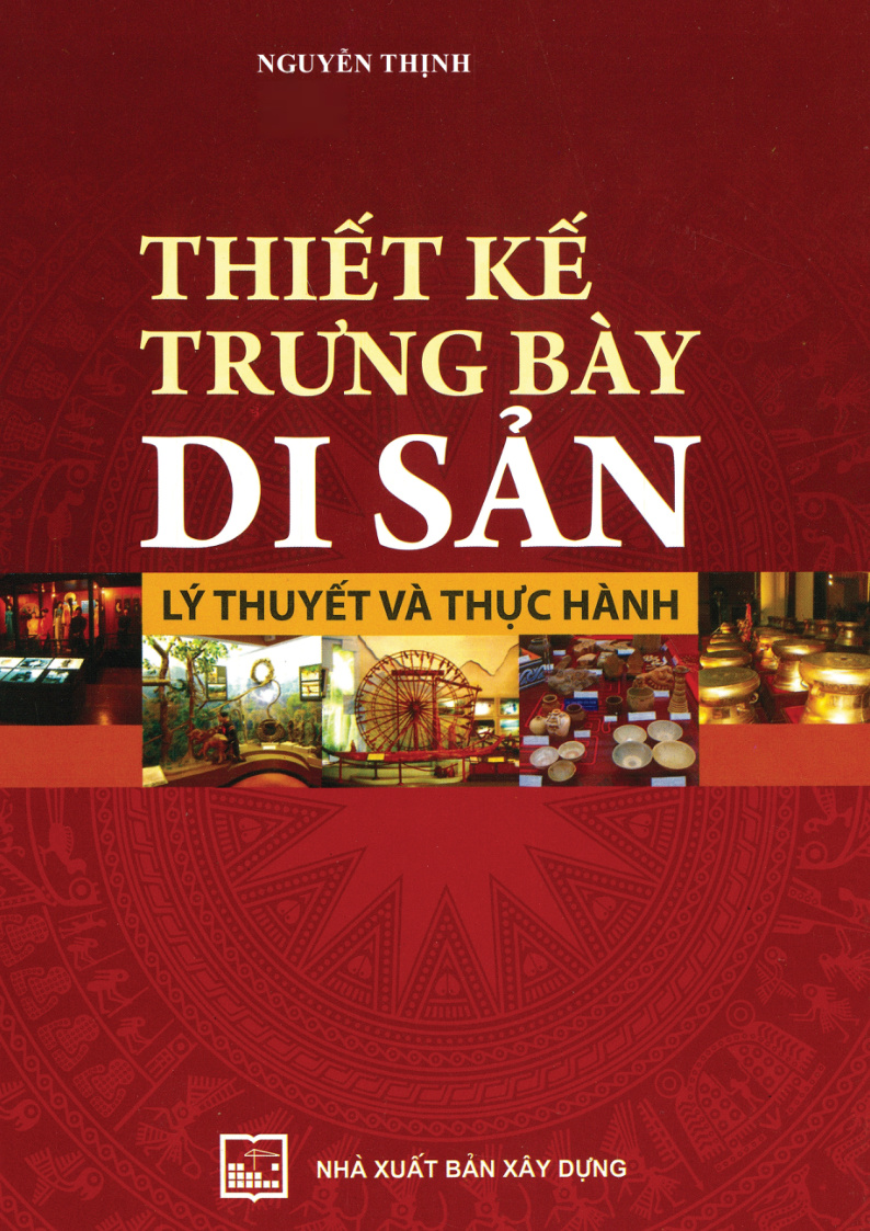 THIẾT KẾ TRƯNG BÀY DI SẢN LÝ THUYẾT VÀ THỰC HÀNH
