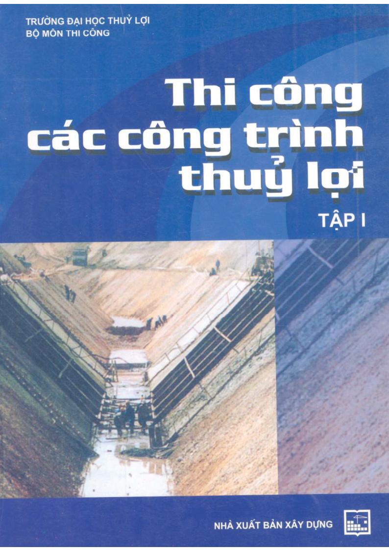 Thi công các công trình thuỷ lợi TẬP I