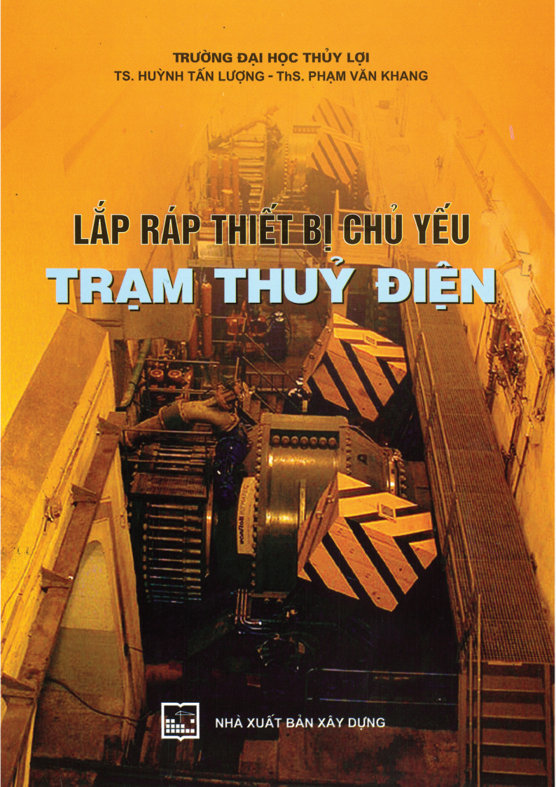 LẮP RÁP THIẾT BỊ CHỦ YẾU TRẠM THUYẾN ĐIỆN