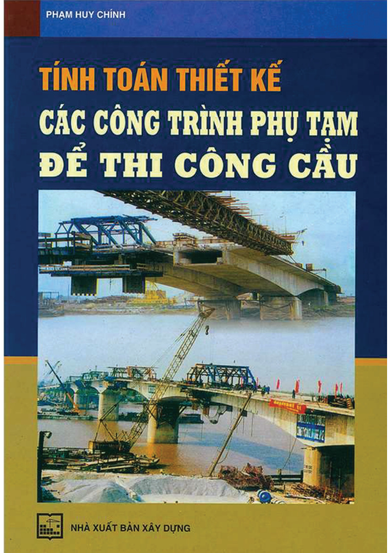 TÍNH TOÁN THIẾT KẾ CÁC CÔNG TRÌNH PHỤ TAM ĐỂ THI CÔNG CẦU