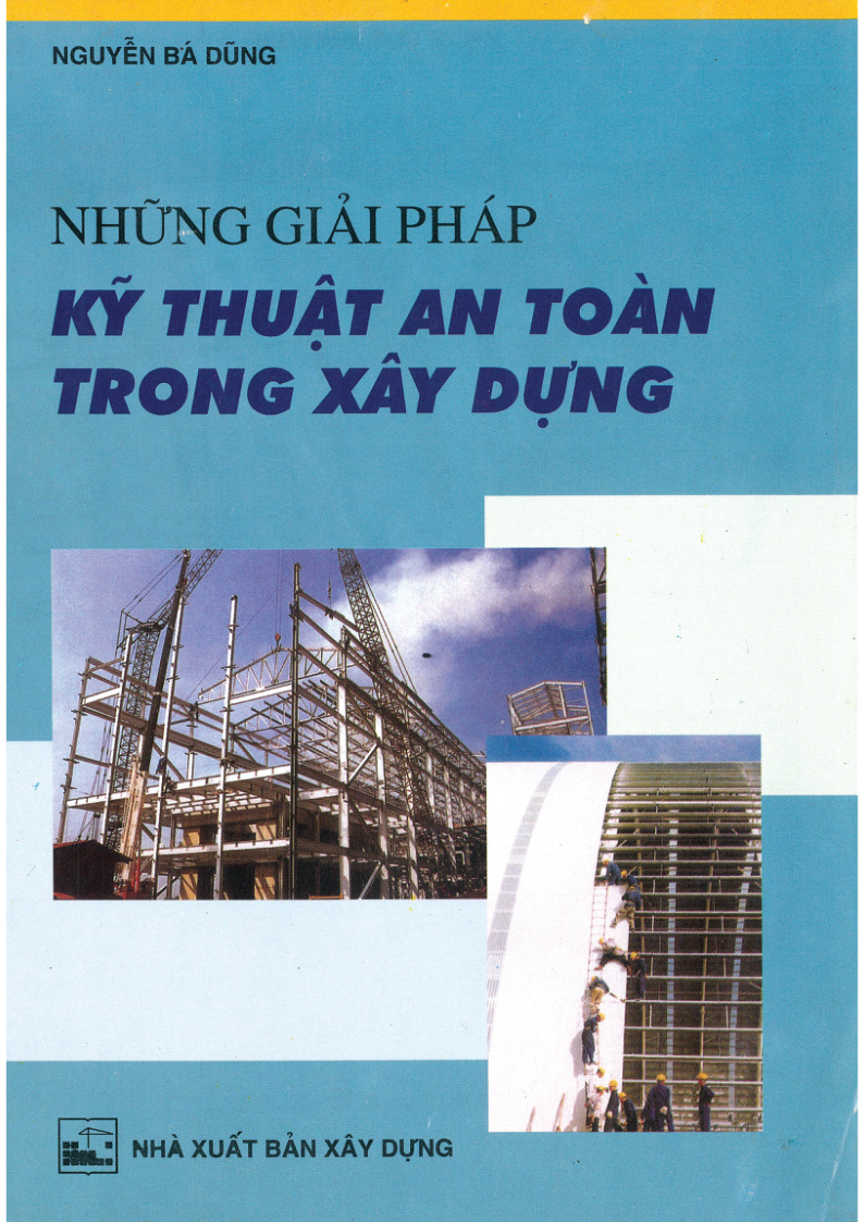 NHỮNG GIẢI PHÁP KỸ THUẬT AN TOÀN TRONG XÂY DỰNG