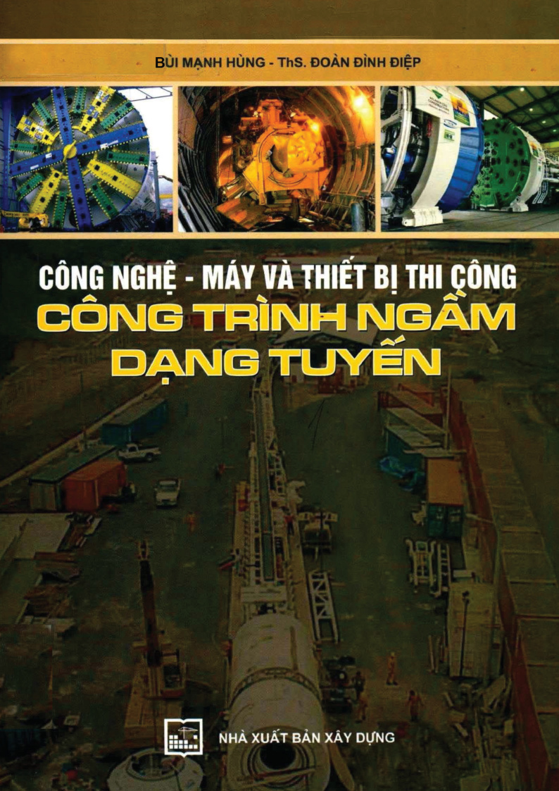 CÔNG NGHỆ - MÁY VÀ THIẾT BỊ THI CÔNG CÔNG TRÌNH NGẦM DẠNG TUYẾN