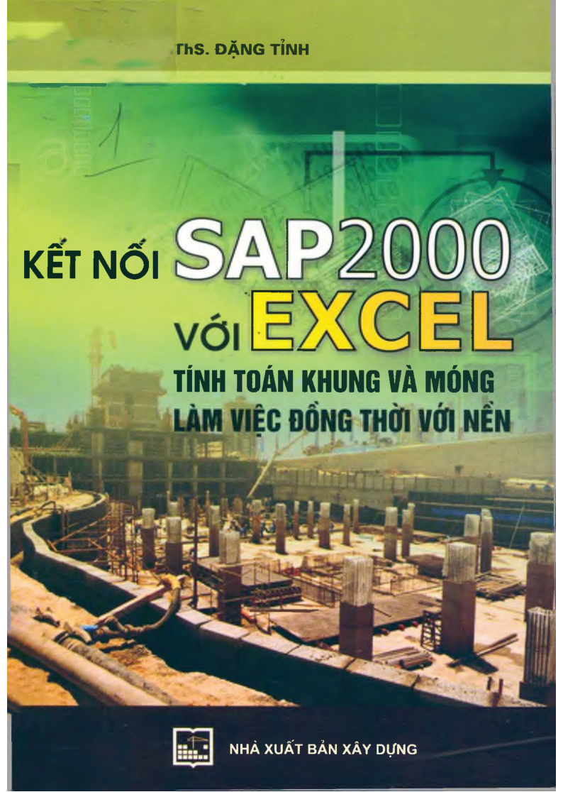 KẾT NỐI SAP2000 VỚI EXCEL TÍNH TOÁN KHUNG VÀ MÓNG LÀM VIỆC ĐỒNG THỜI VỚI NỀN