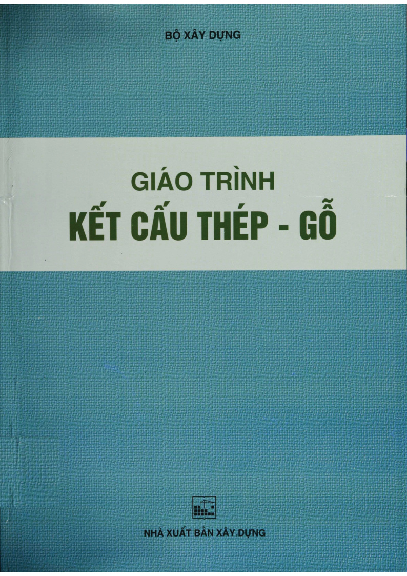 GIÁO TRÌNH KẾT CẤU THÉP - GỖ