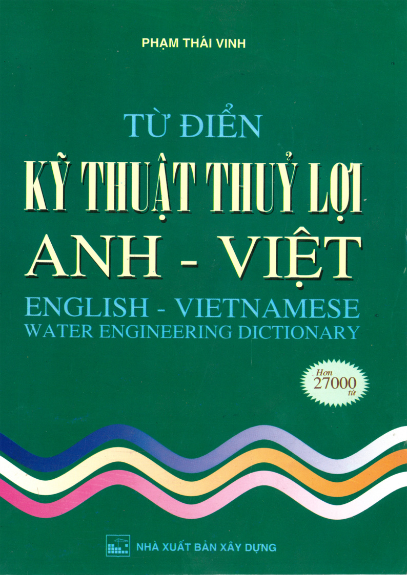 TỪ ĐIỂN KỸ THUẬT THUYẾT LỢI ANH - VIỆT
