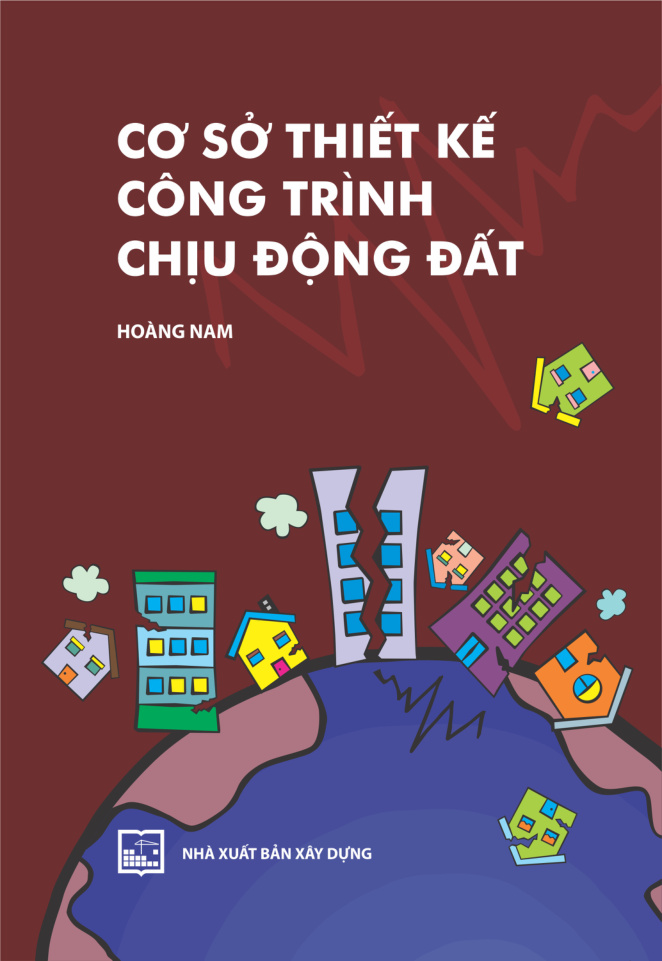 CƠ SỞ THIẾT KẾ CÔNG TRÌNH CHỊU ĐỘNG ĐẤT