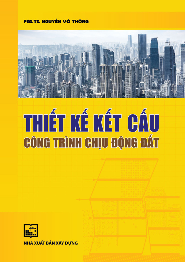 THIẾT KẾ KẾT CẤU CÔNG TRÌNH CHIỰU ĐỘNG ĐẤT