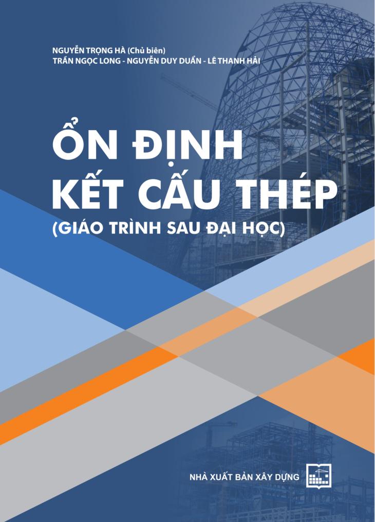ỒN ĐỊNH KẾT CẤU THÉP (GIÁO TRÌNH SAU ĐẠI HỌC)