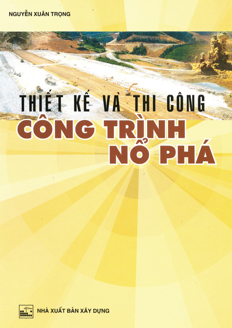 THIẾT KẾ VÀ THI CÔNG CÔNG TRÌNH NỔ PHÁ