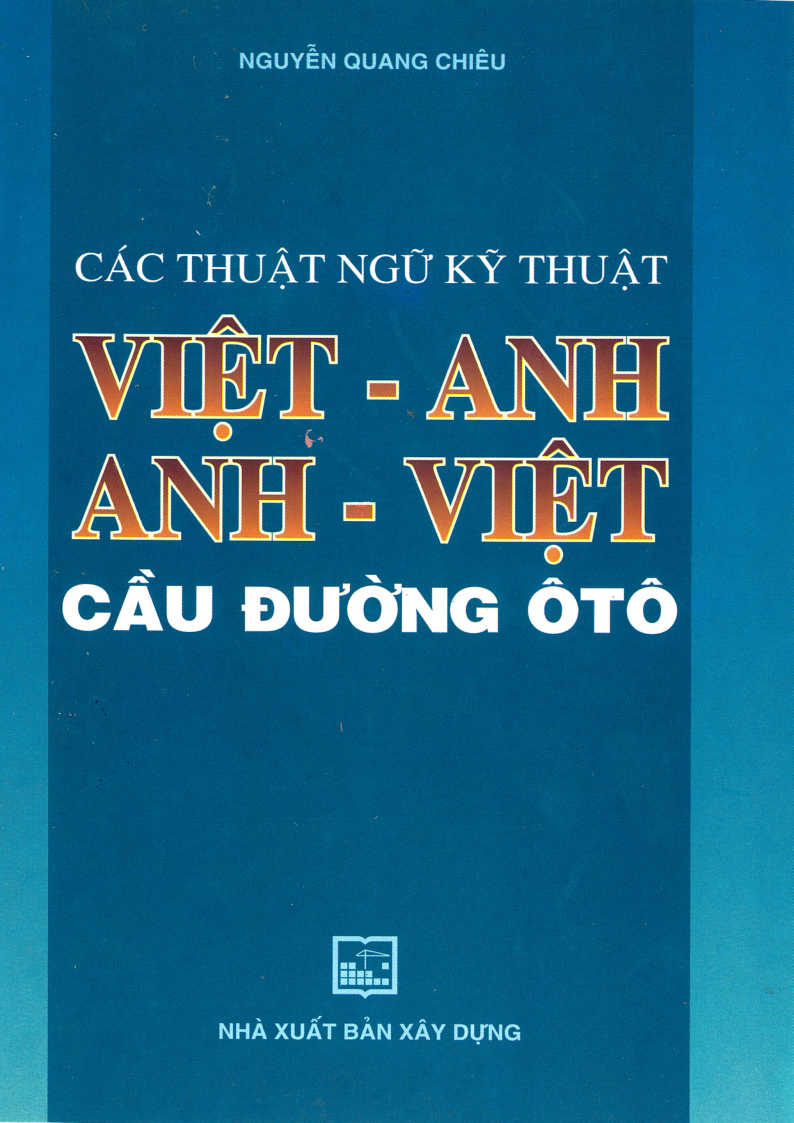 CÁC THUẬT NGỮ KỸ THUẬT VIỆT - ANH ANH - VIỆT CẦU DƯƠNG ÔTÔ