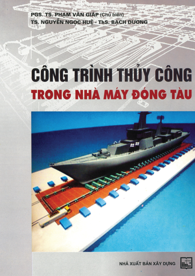 CÔNG TRÌNH THỦY CÔNG TRONG NHÀ MÁY ĐÓNG TÀU