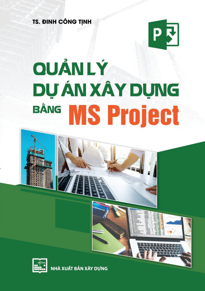 QUẢN LÝ DỰ ÁN XÂY DỰNG BẰNG MS Project