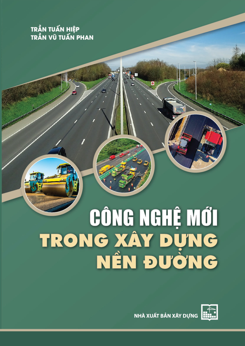 CÔNG NGHỆ MỚI TRONG XÂY DỰNG NỀN ĐƯỜNG