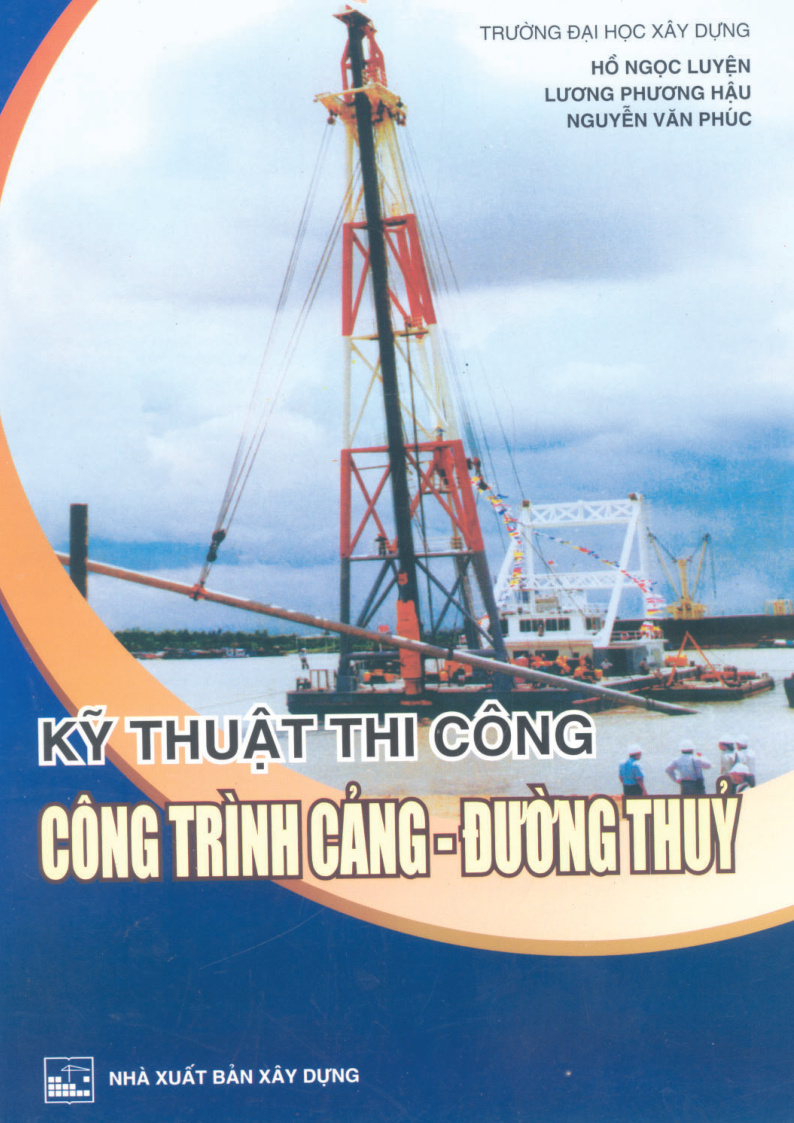 KỸ THUẬT THI CÔNG CÔNG TRÌNH CÁNG - ĐƯỜNG THUY