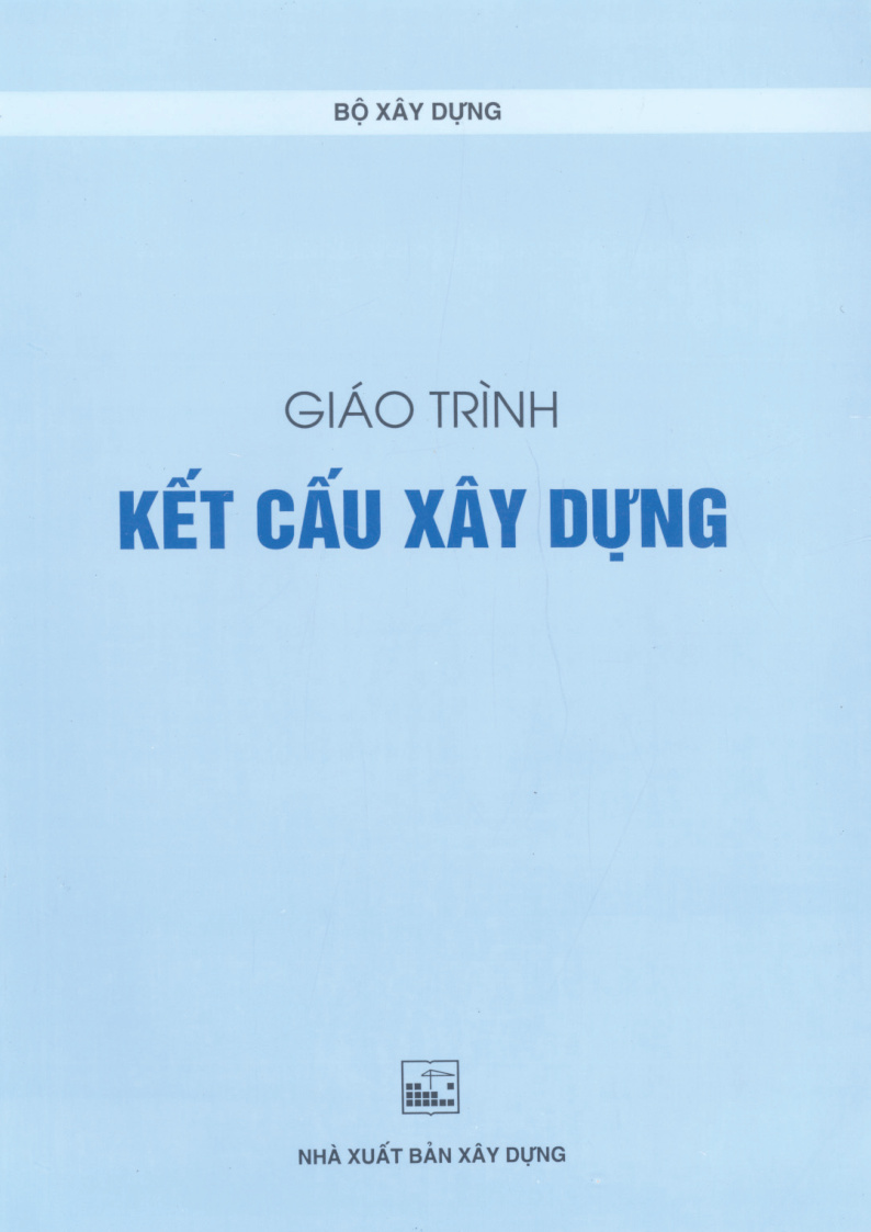 GIÁO TRÌNH KẾT CẤU XÂY DỰNG