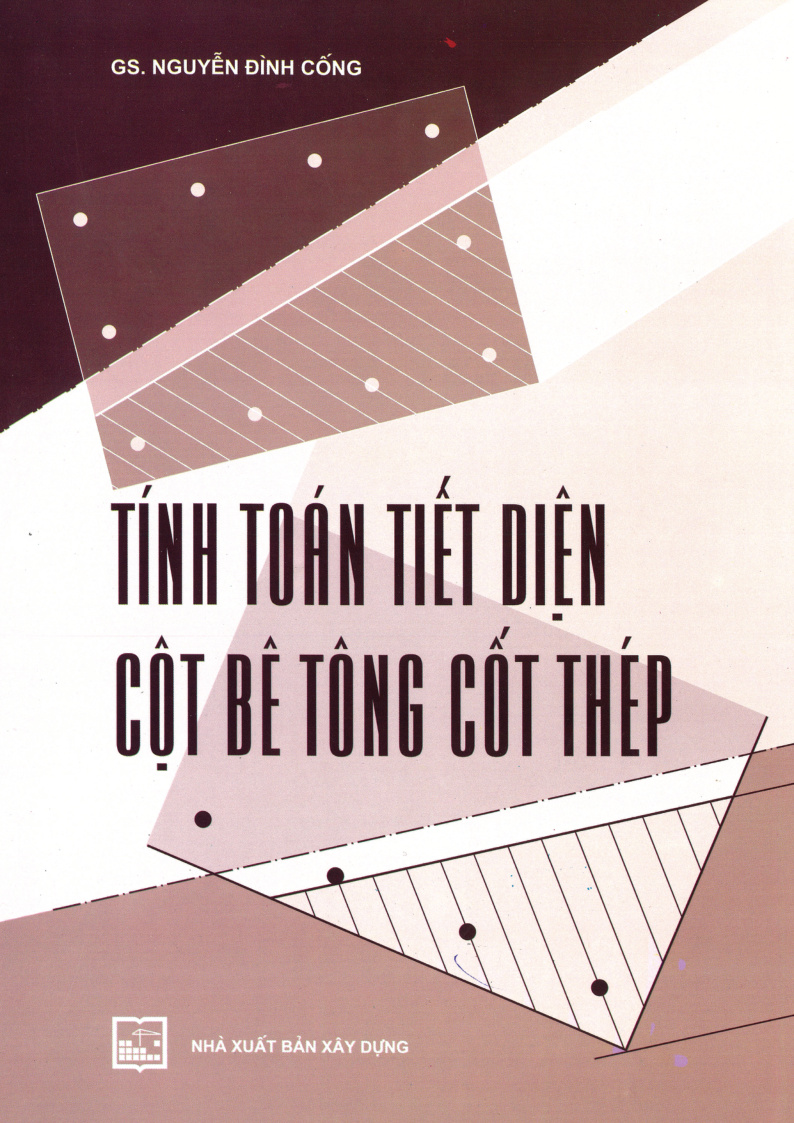 TÍNH TOÁN TIẾT DIỆN CỘT BÊ TÔNG CỘT THÉP
