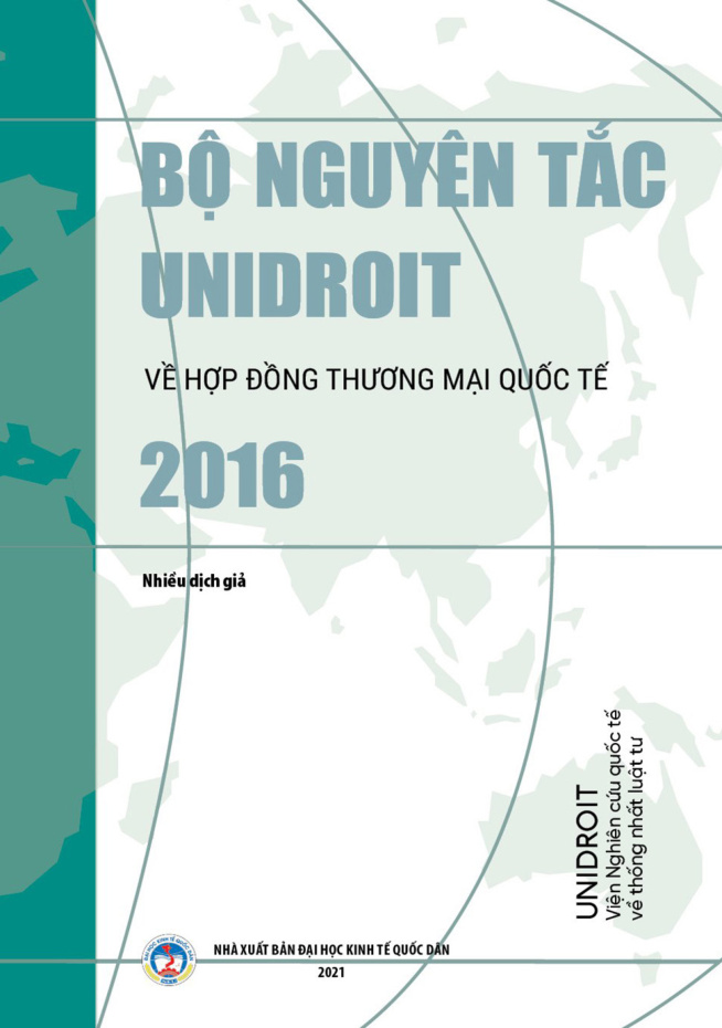 BỘ NGUYÊN TẮC UNIDROIT VỀ HỢP ĐỒNG THƯƠNG MẠI QUỐC TẾ 2016