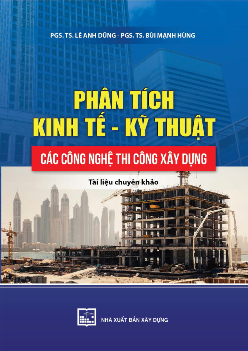PHÂN TÍCH KINH TẾ - KỸ THUẬT CÁC CÔNG NGHỆ THI CÔNG XÂY DỰNG