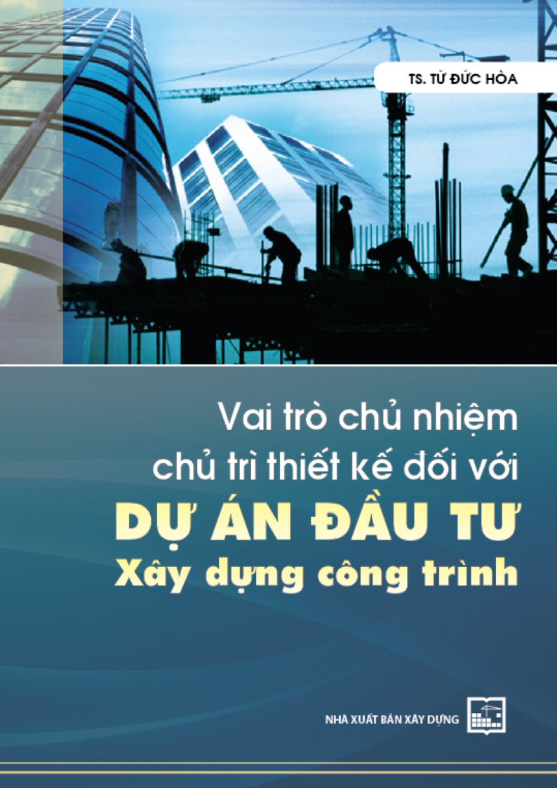 Vai trò chủ nhiệm chủ trì thiết kế đối với DỰ ÁN ĐẦU TƯ Xây dựng công trình