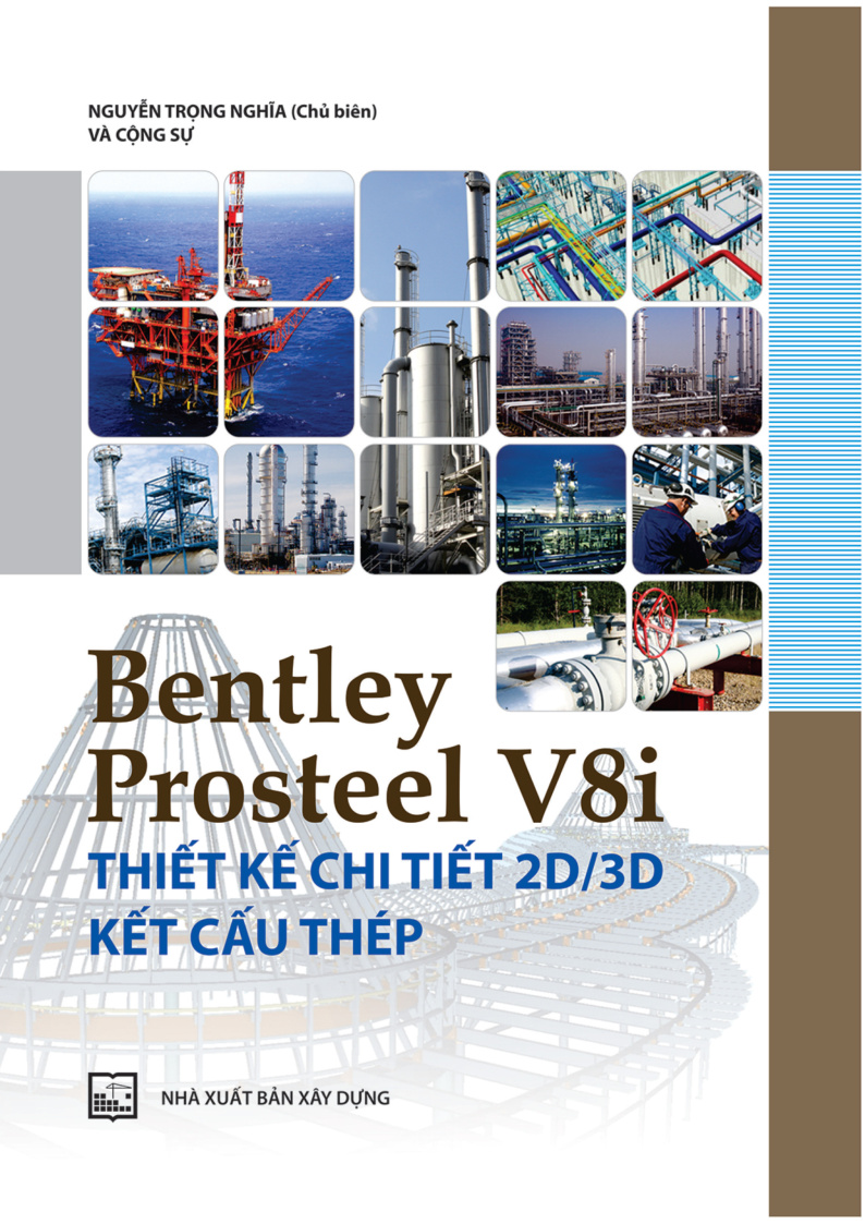 Bentley Prosteel V8i THIẾT KẾ CHI TIẾT 2D/3D KẾT CẤU THÉP