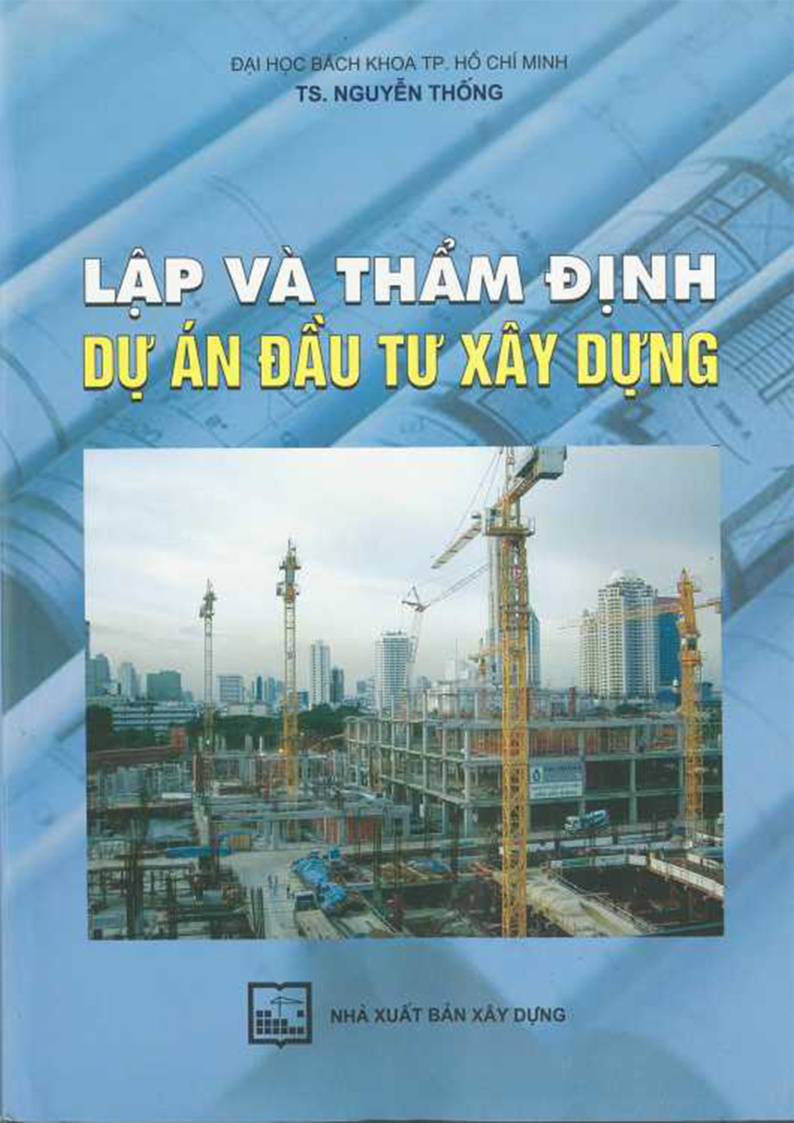 LẬP VÀ THẨM ĐỊNH DỰ ÁN ĐẦU TƯ XÂY DỰNG