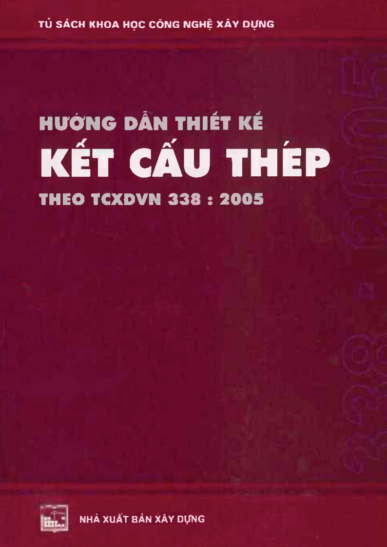 HƯỚNG DẪN THIẾT KẾ KẾT CẤU THÉP THEO TCXD VN 338 : 2005