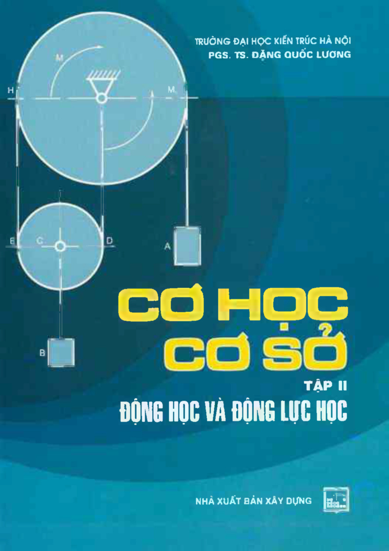 CƠ HỌC CƠ SỞ – TẬP II: ĐỘNG HỌC VÀ ĐỘNG LỰC HỌC