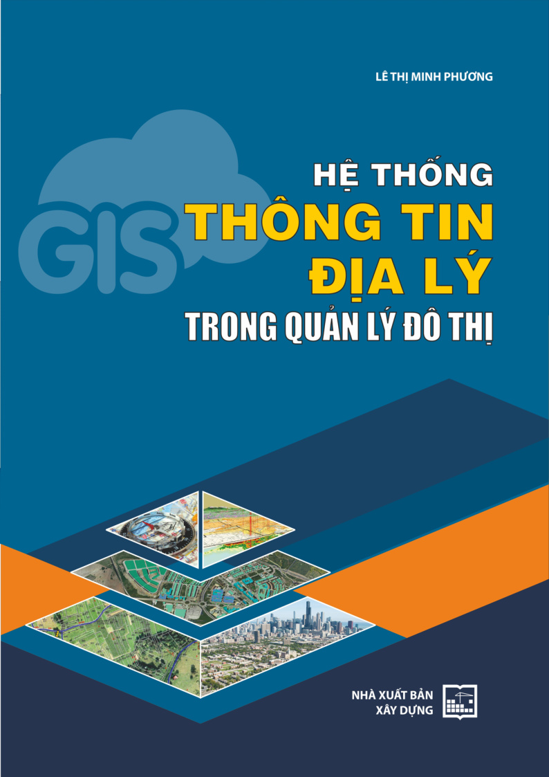 HỆ THỐNG THÔNG TIN ĐỊA LÝ TRONG QUẢN LÝ ĐÔ THỊ