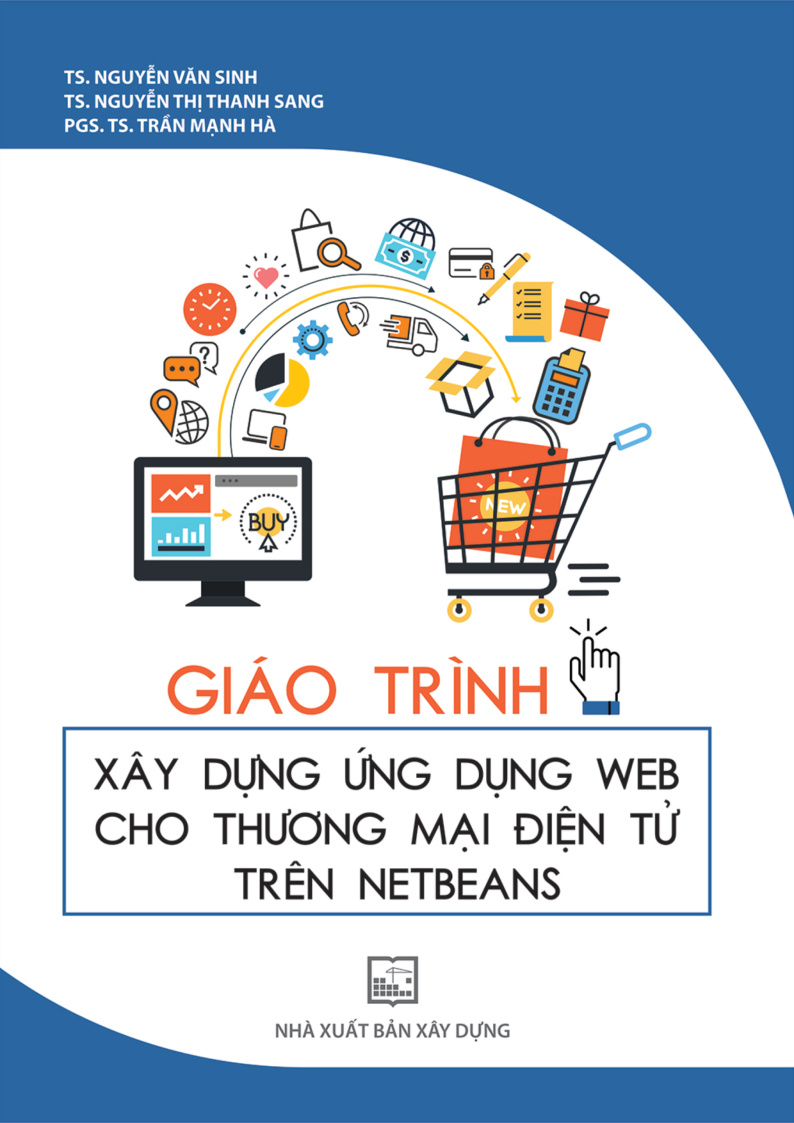 GIÁO TRÌNH XÂY DỰNG ỨNG DỤNG WEB CHO THƯƠNG MẠI ĐIỆN TỬ TRÊN NETBEANS