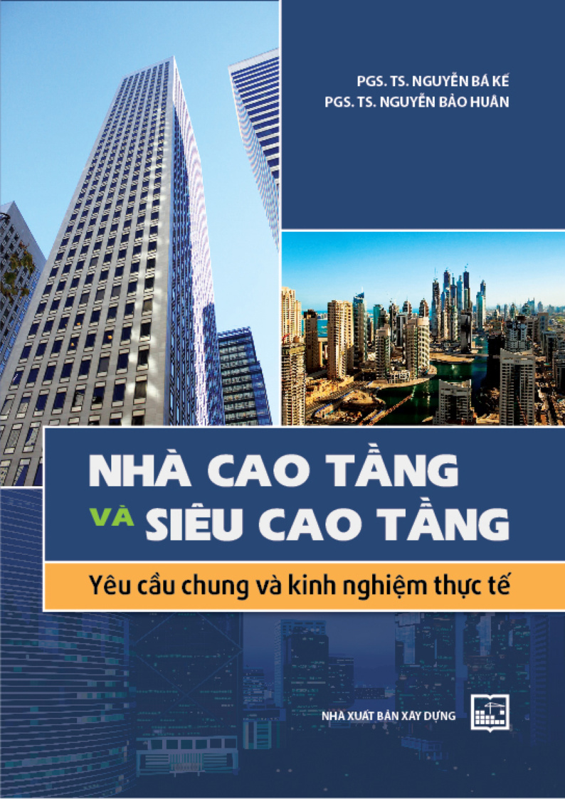 NHÀ CAO TẦNG VÀ SIÊU CAO TẦNG YÊU CẦU CHUNG VÀ KINH NGHIỆM THỰC TẾ