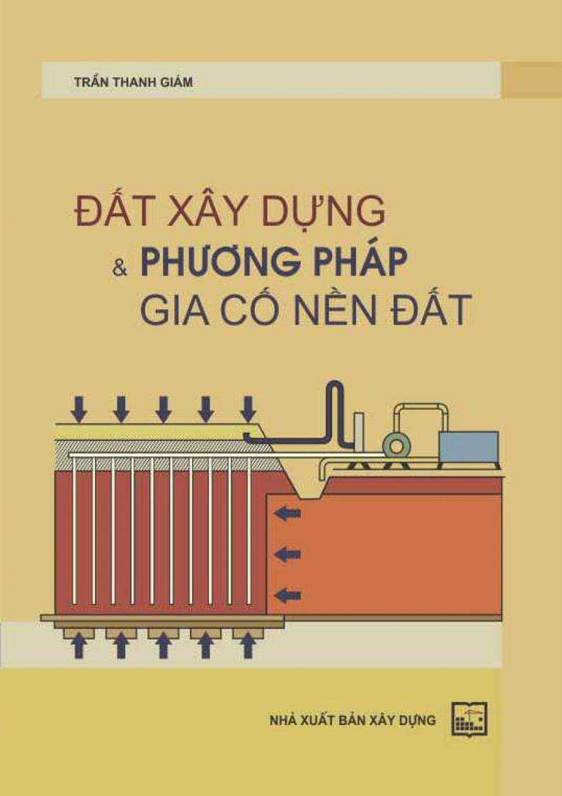 ĐẤT XÂY DỰNG & PHƯƠNG PHÁP GIA CỐ NỀN ĐẤT