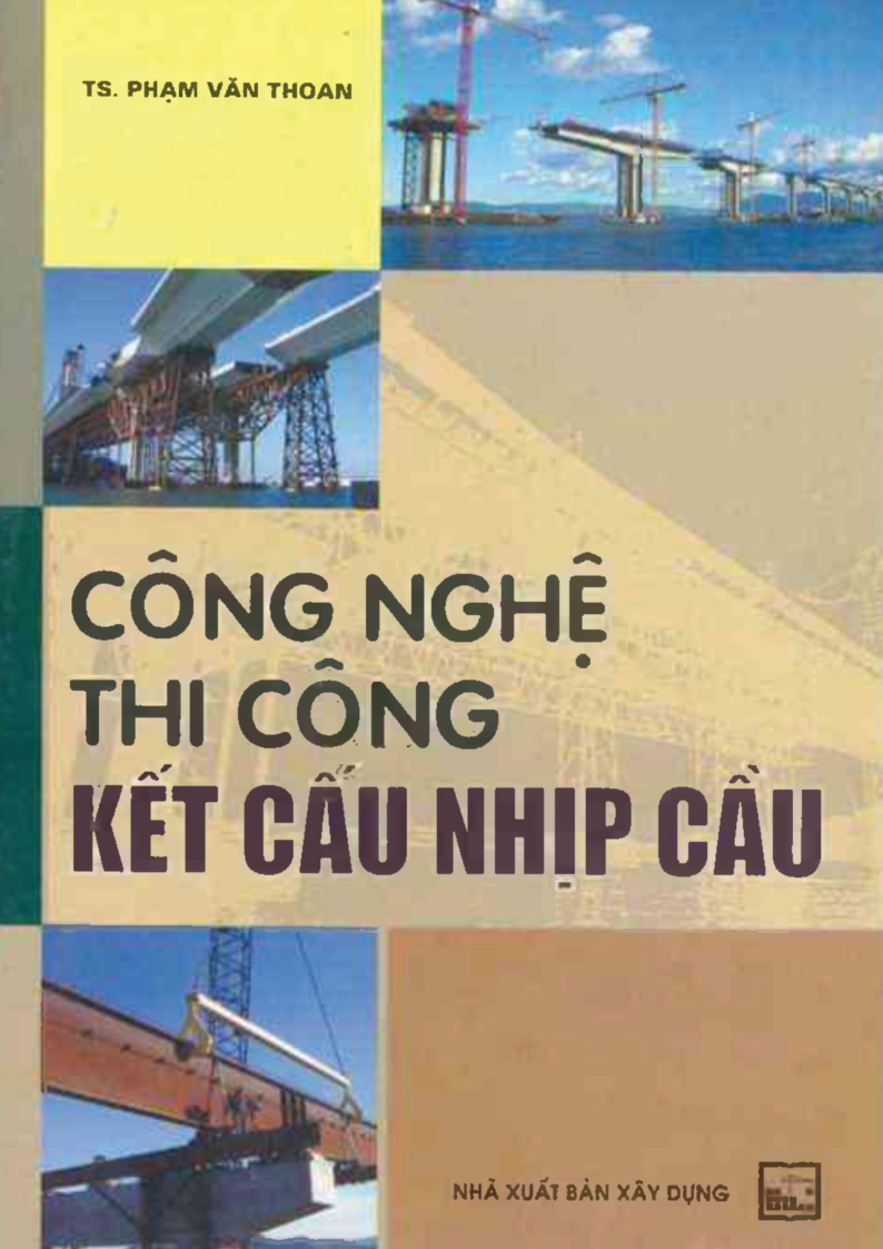 CÔNG NGHỆ THI CÔNG KẾT CẤU NHIP CẦU